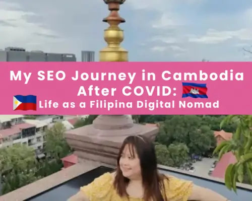 My SEO Journey in Cambodia After COVID: Living as a Digital Nomad