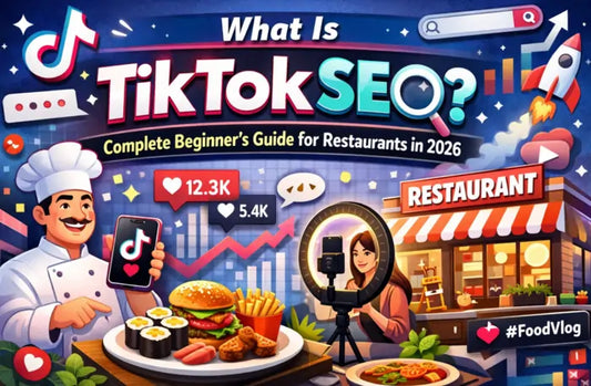 What Is TikTok SEO? Complete Beginner’s Guide for Restaurants in 2026