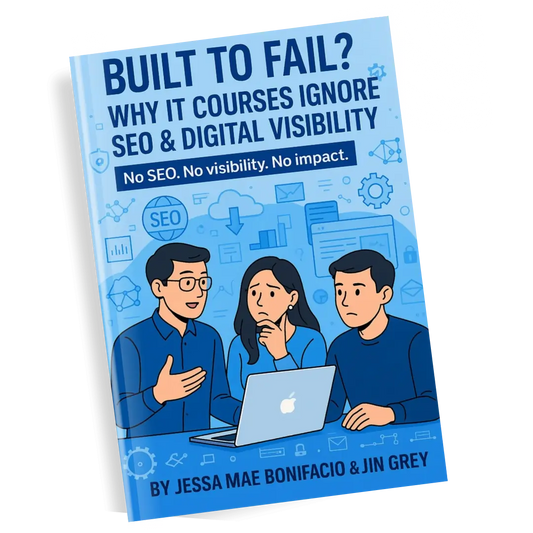 Built to Fail? Why IT Courses Ignore SEO & Digital Visibility