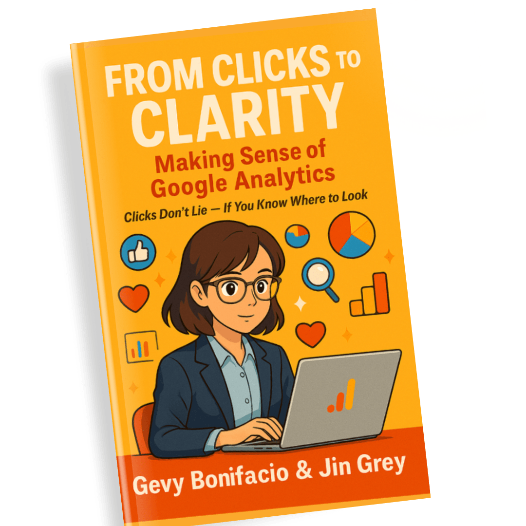 From Clicks to Clarity: Making Sense of Google Analytics - Jin Grey